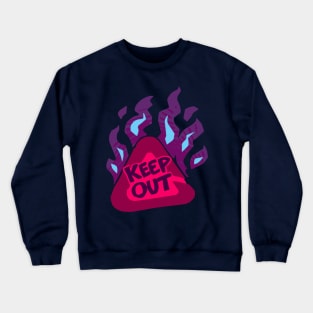 Keep OUT! Crewneck Sweatshirt